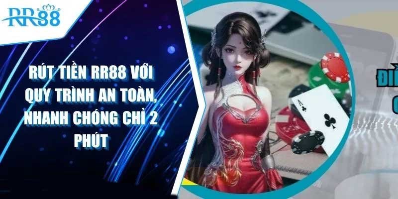 Rút Tiền RR88: Hướng Dẫn Chi Tiết và Nhanh Chóng