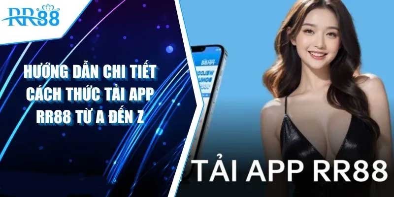 Tải App RR88 - Trải Nghiệm Chơi Game Hấp Dẫn Ngay Hôm Nay!